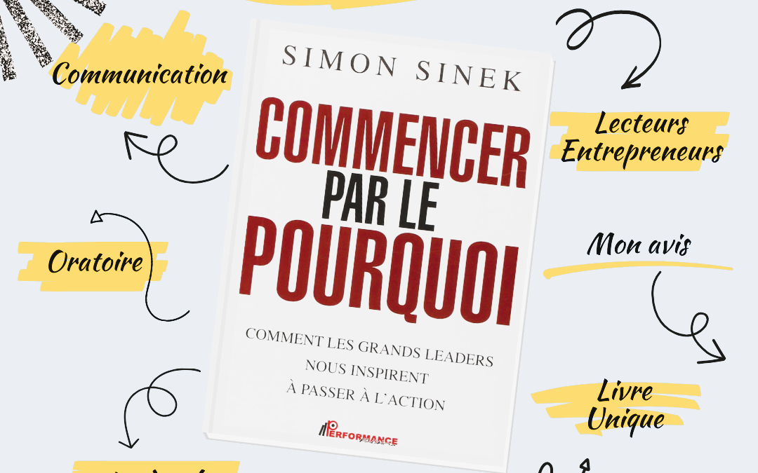 Comment “Start With Why” de Sinek Impacte l’Entrepreneuriat ?